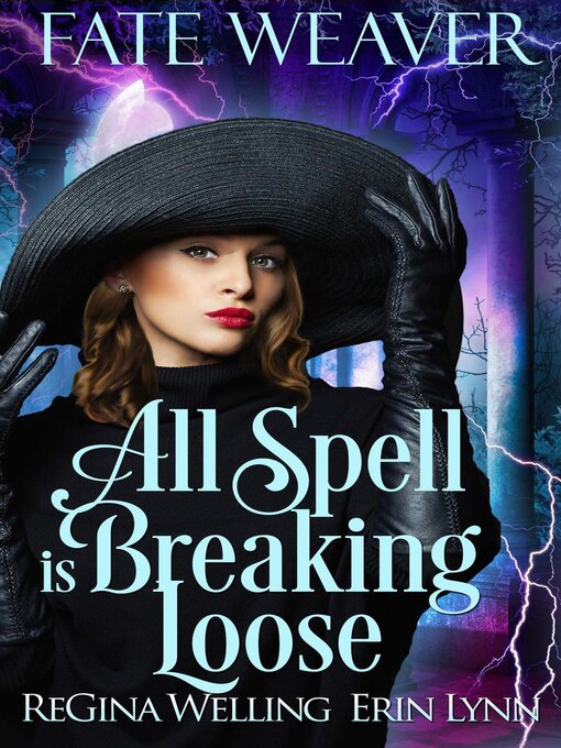 Title details for All Spell is Breaking Loose by ReGina Welling - Available